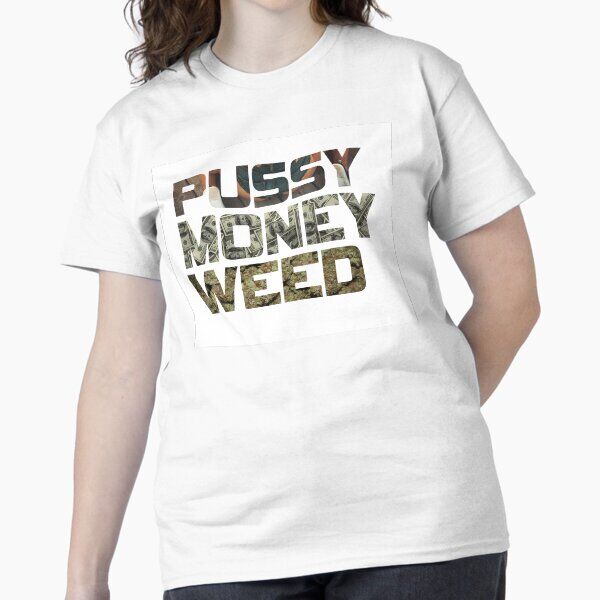 Pussy | Money | Weed